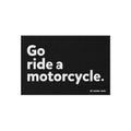 "Go ride a motorcycle" Track & Garage Mat