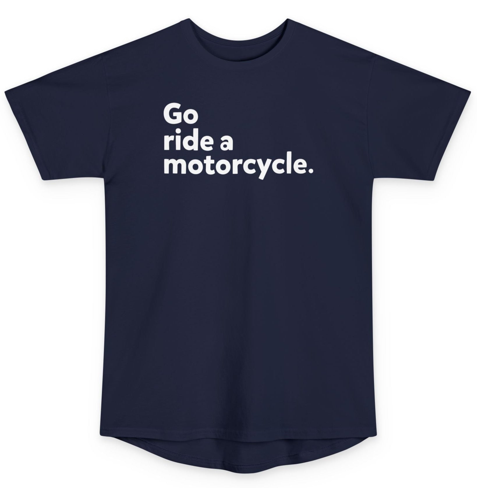 'Go Ride a Motorcycle' Unisex Urban T-Shirt- Tall