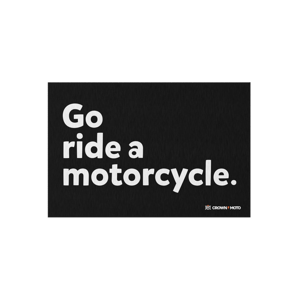 "Go ride a motorcycle" Track & Garage Mat