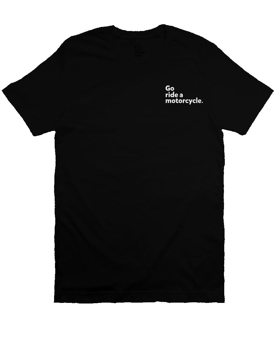 Go Ride A Motorcycle Embroidered T-Shirt