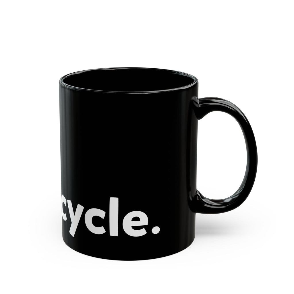 "Go ride a motorcycle" Black Mug (11oz & 15oz)