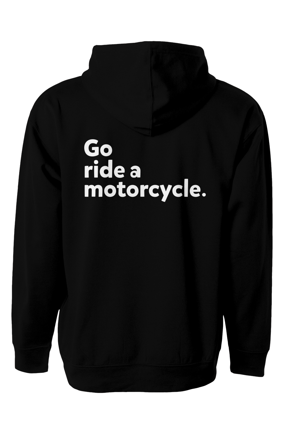 California Track Pack "Go ride a motorcycle" Hoodie