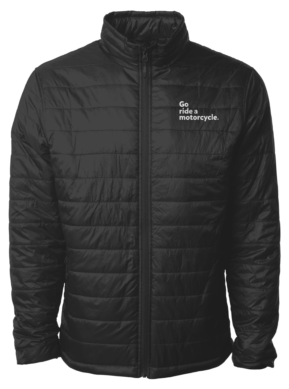 "Go ride a motorcycle" Puffer Jacket