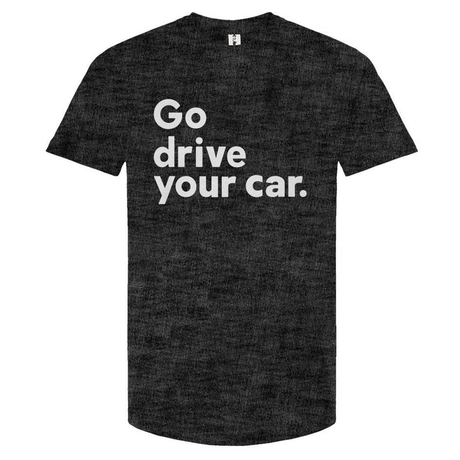 'Go drive your car' Unisex T-Shirt