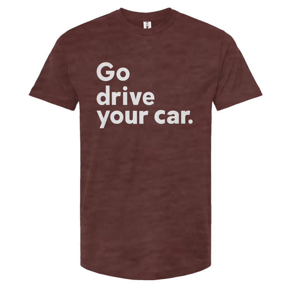 'Go drive your car' Unisex T-Shirt