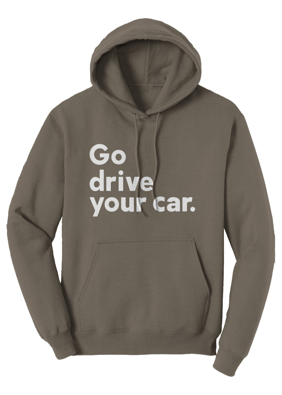 'Go drive your car Fleece Pullover Hoodie