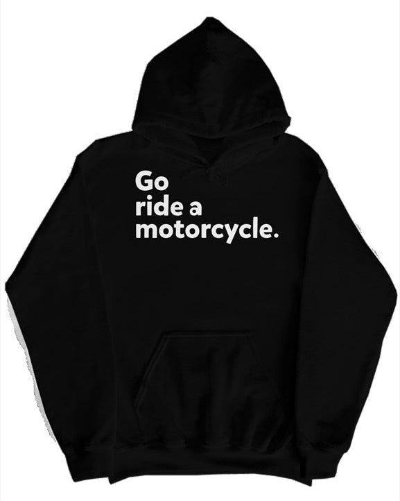 "Go ride a motorcycle" Checkered Flag Pullover Hoodie