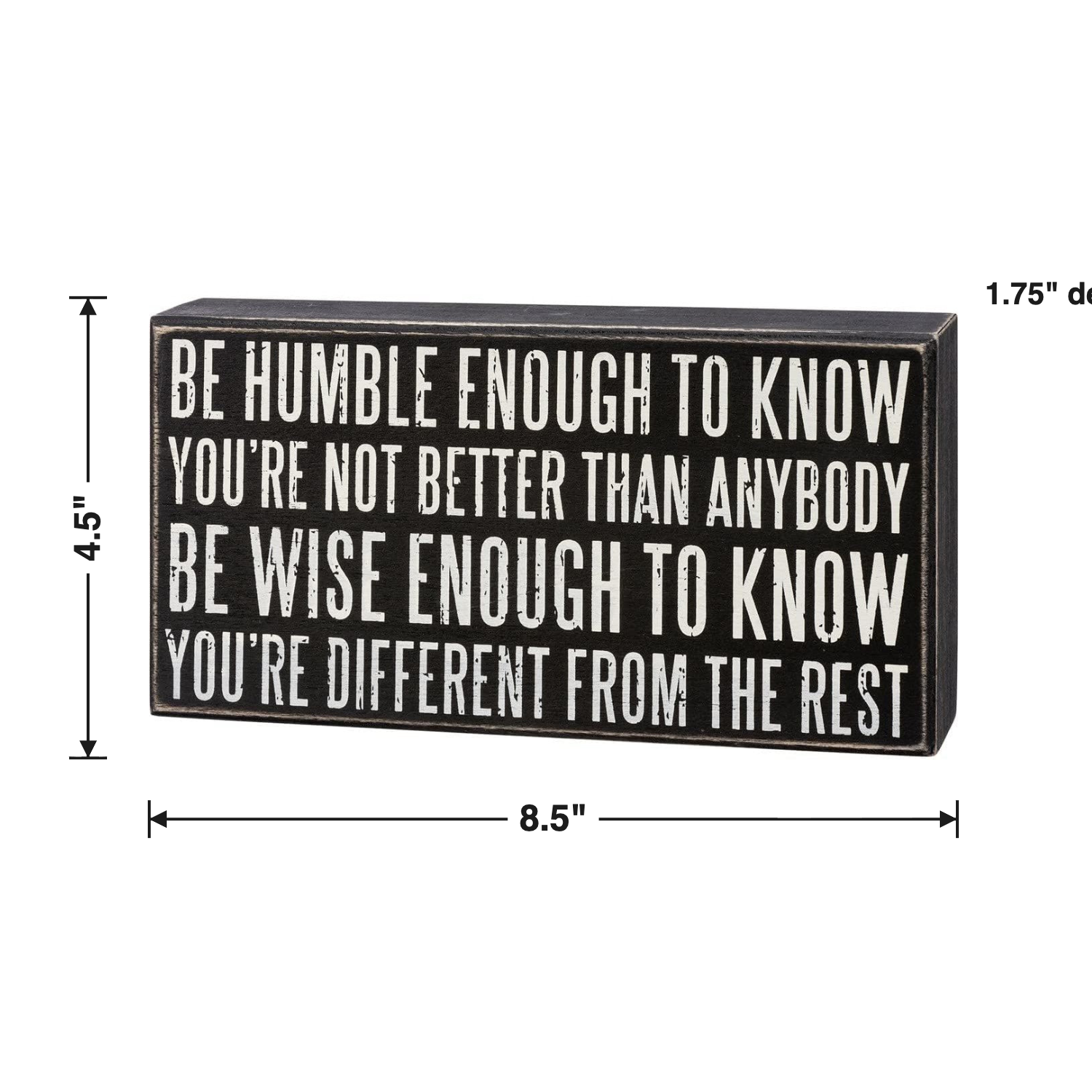 Be Humble Enough To Know Box Sign | Motivational Classic Wooden Sign Display | 8.5" x 4.5"