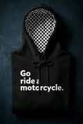 "Go ride a motorcycle" Checkered Flag Pullover Hoodie