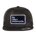 "Go ride a motorcycle" Black Ops Camo Trucker