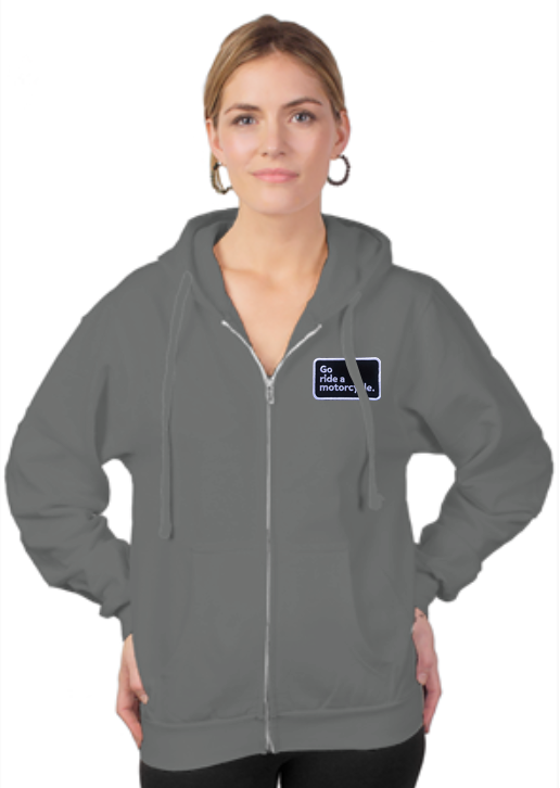 "Go ride a motorcycle" Unisex Zip Hoodie
