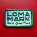 Loma Mar "Slow Your Roll" Patch