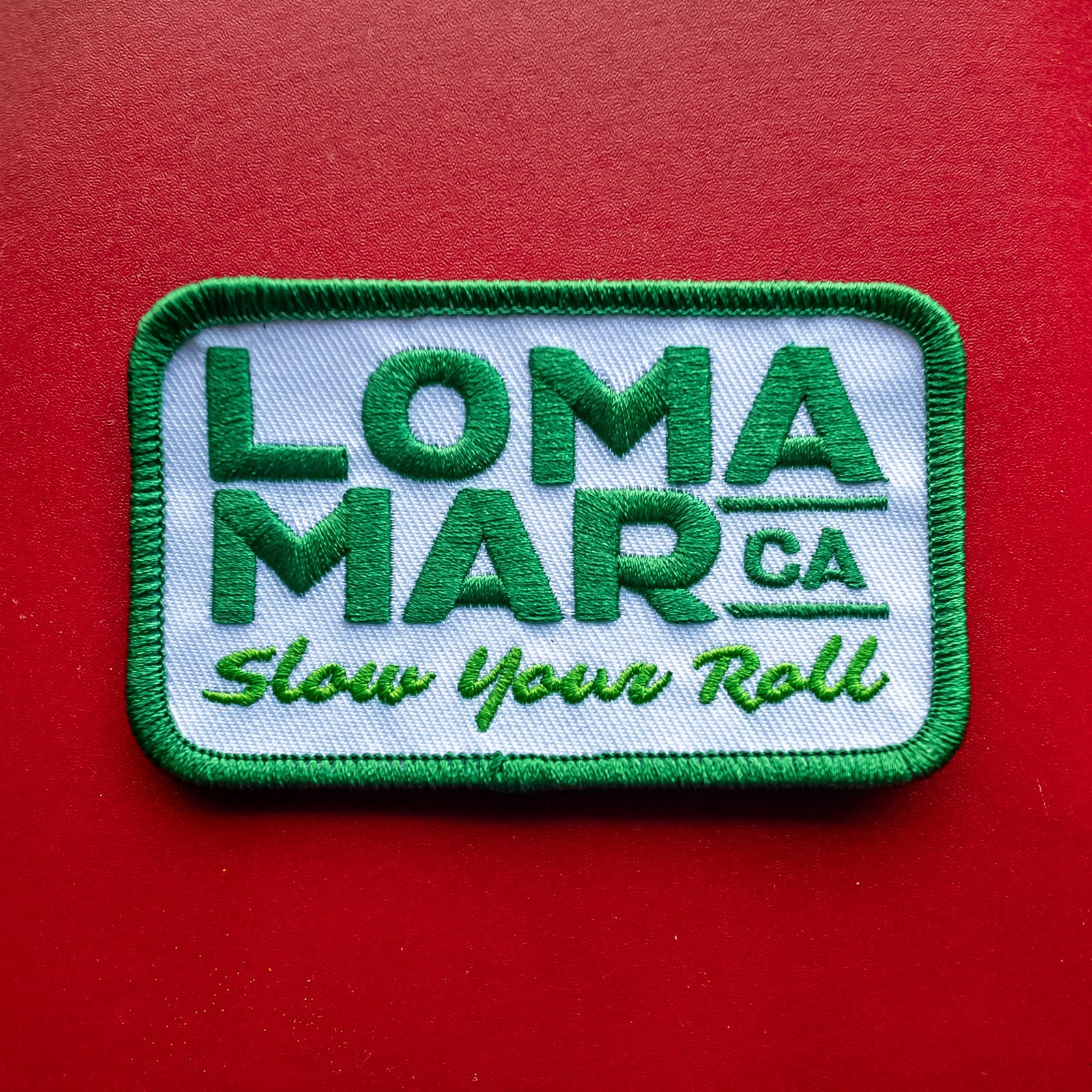 Loma Mar "Slow Your Roll" Patch