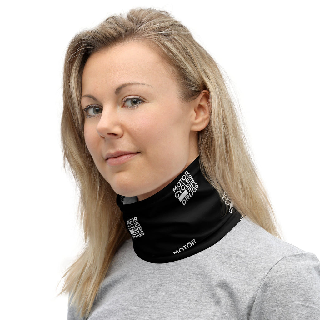 Motorcycles Are Drugs Neck Gaiter