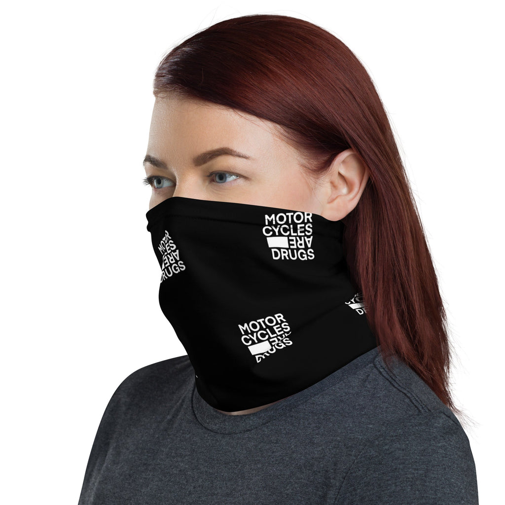 Motorcycles Are Drugs Neck Gaiter