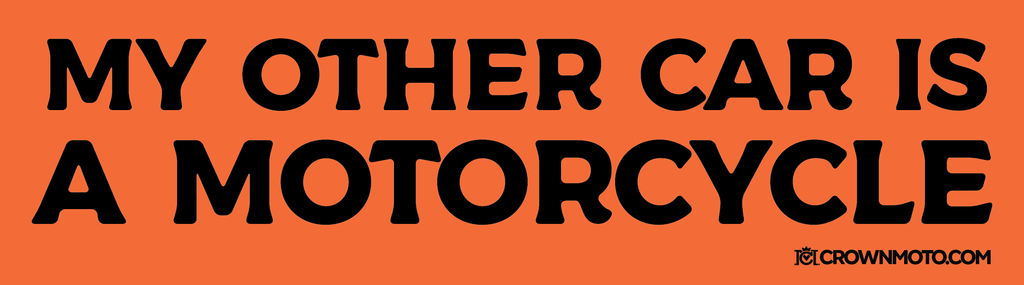 MY OTHER CAR IS A MOTORCYCLE Bumper Sticker (orange)