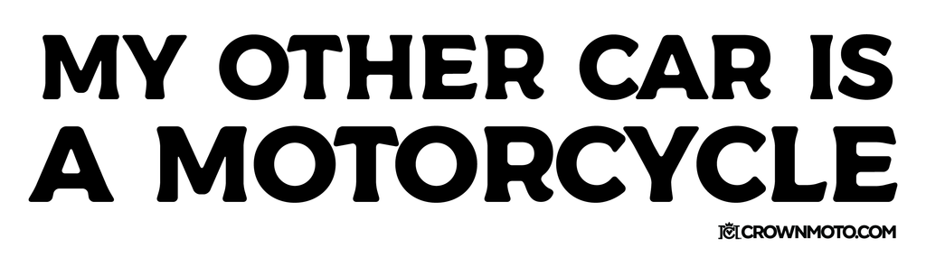 MY OTHER CAR IS A MOTORCYCLE Bumper Sticker (white)