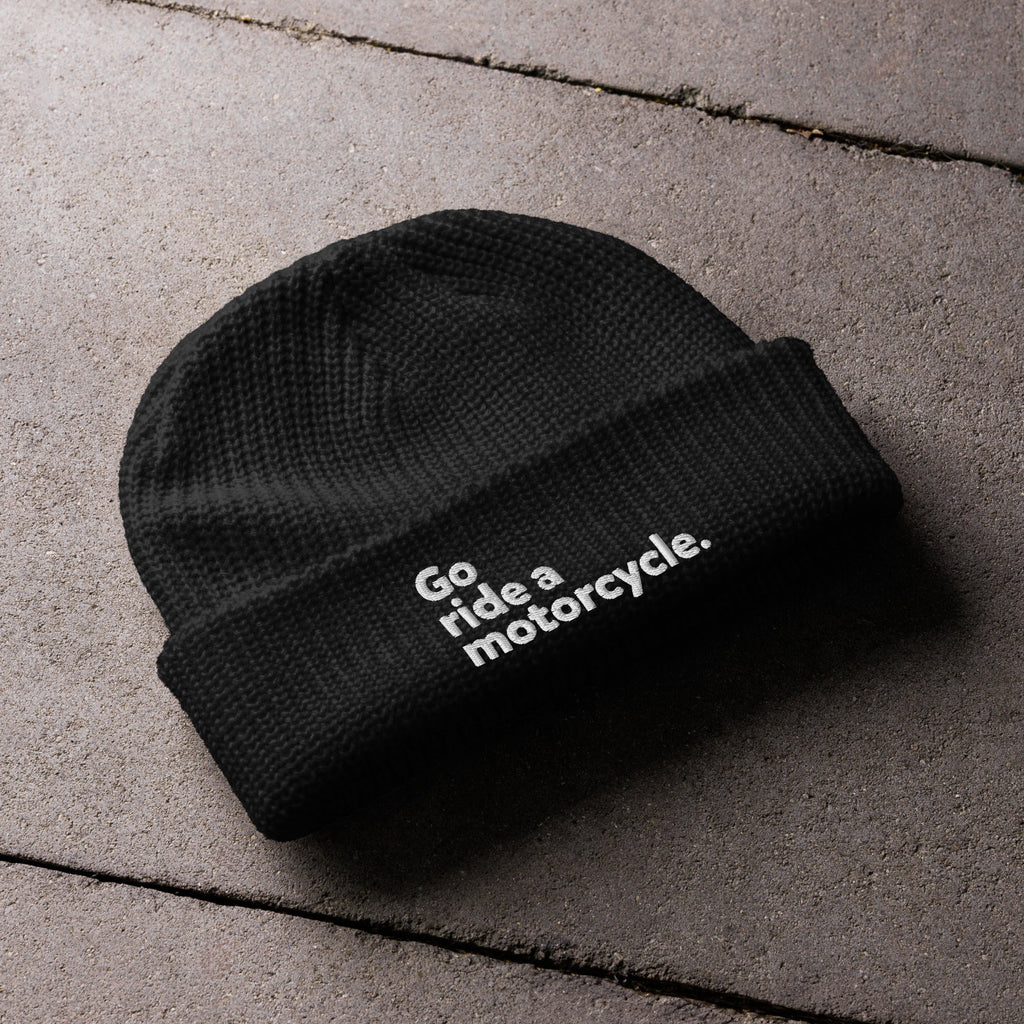 "Go ride a motorcycle" Embroidered Dark Fisherman Beanie