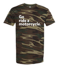 'Go ride a motorcycle' Woodland Camo T-shirt