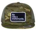 "Go ride a motorcycle" Patch Camo Trucker Hat
