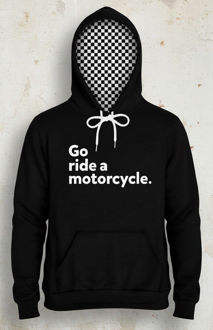 "Go ride a motorcycle" Checkered Flag Premium Hoodie