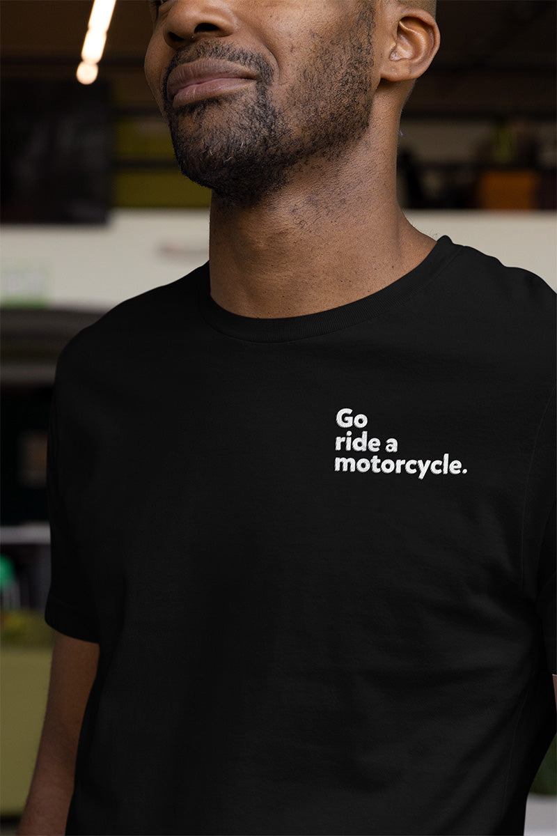 Go Ride A Motorcycle Embroidered T-Shirt