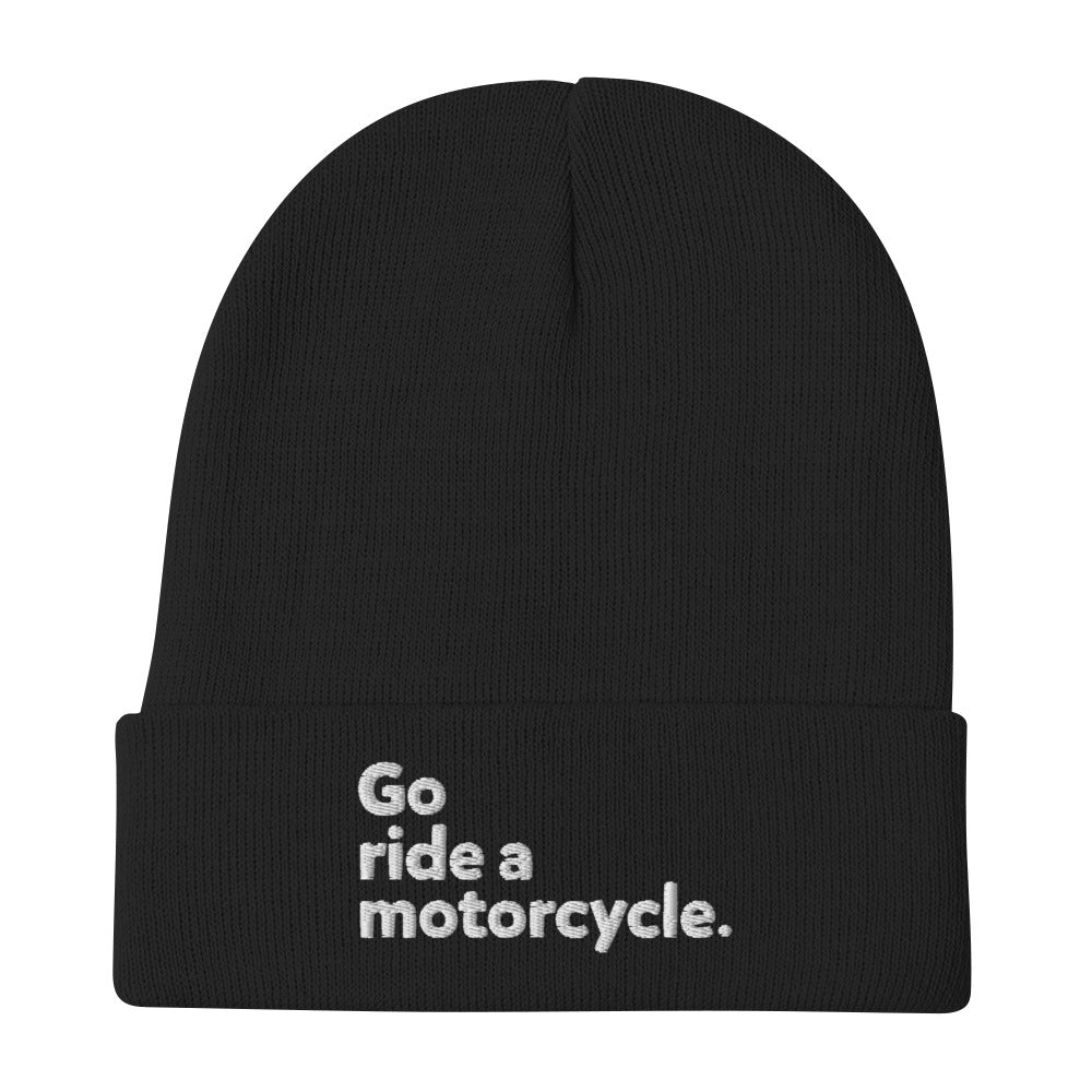 "Go ride a motorcycle" Embroidered Beanie