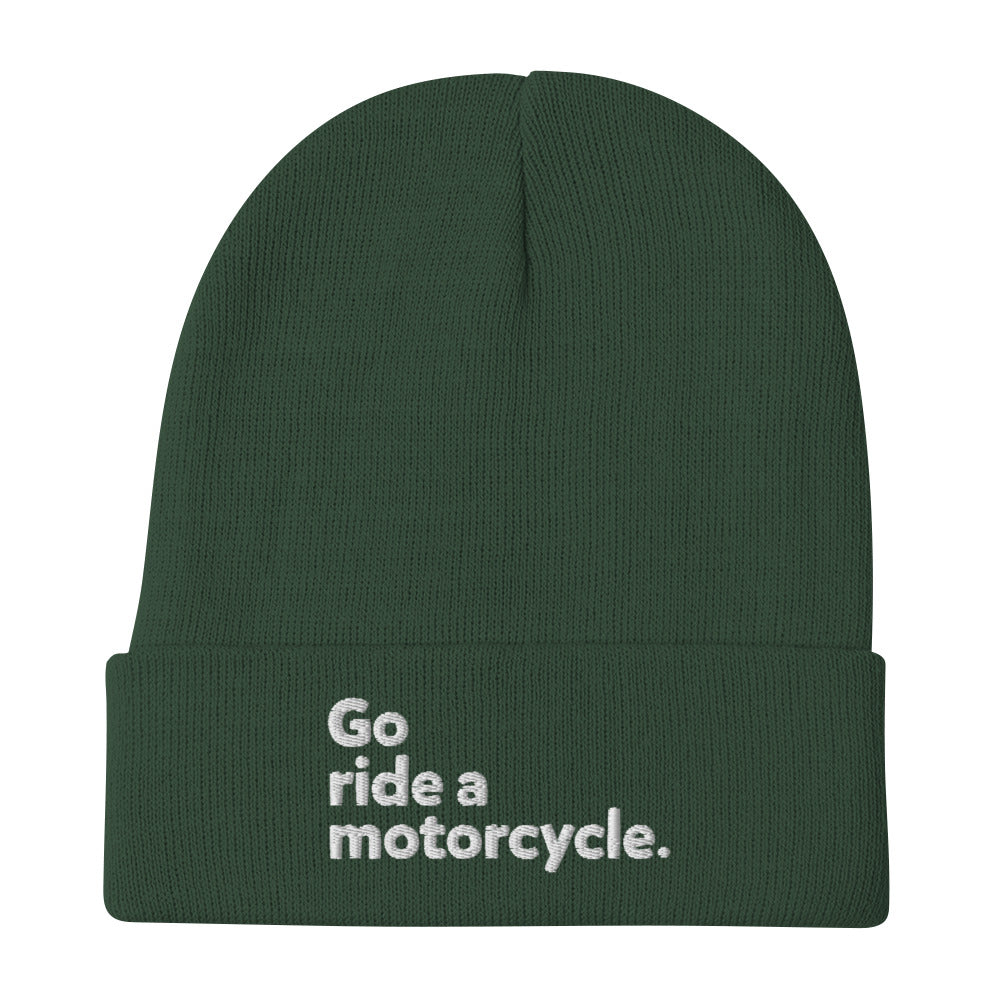 "Go ride a motorcycle" Embroidered Beanie