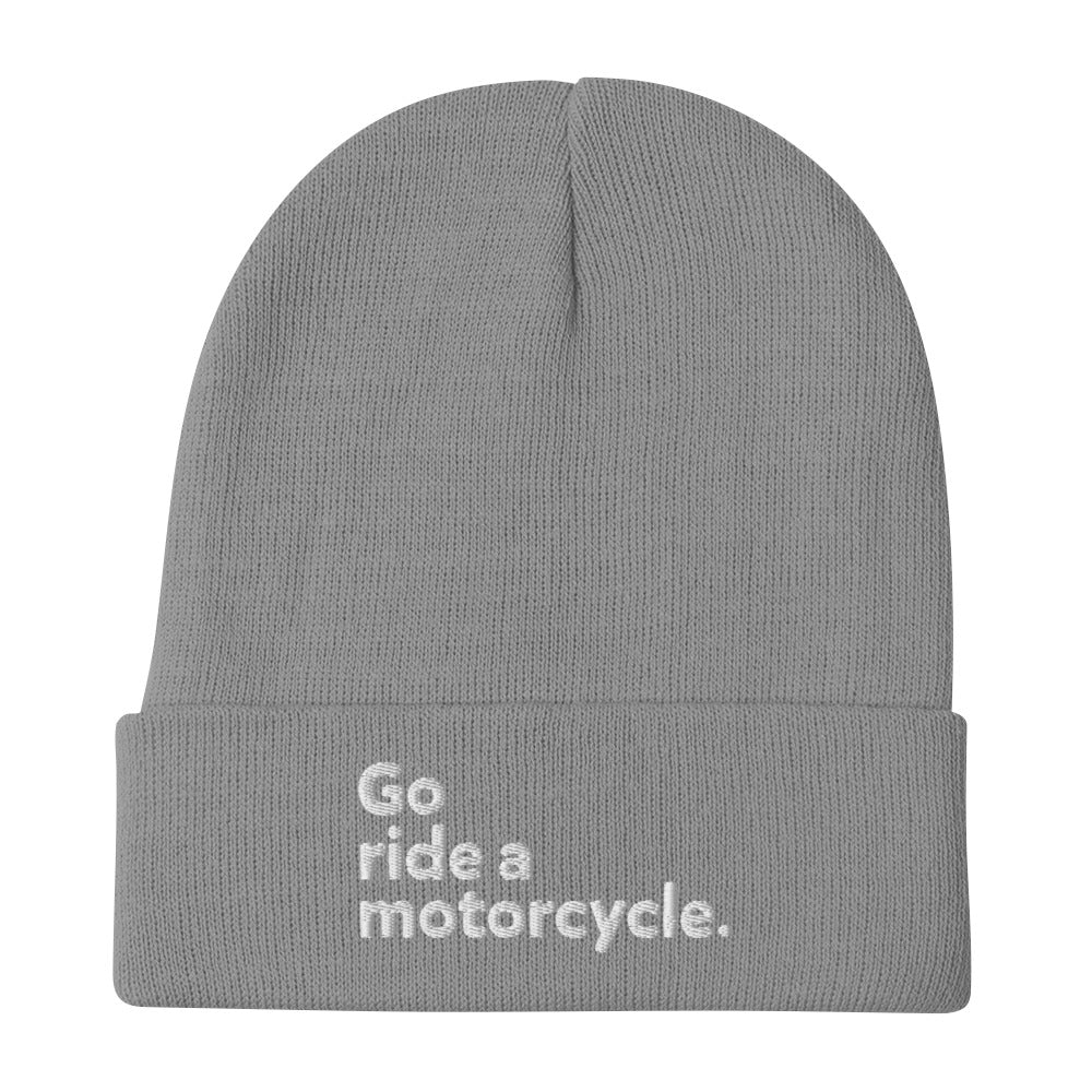 "Go ride a motorcycle" Embroidered Beanie
