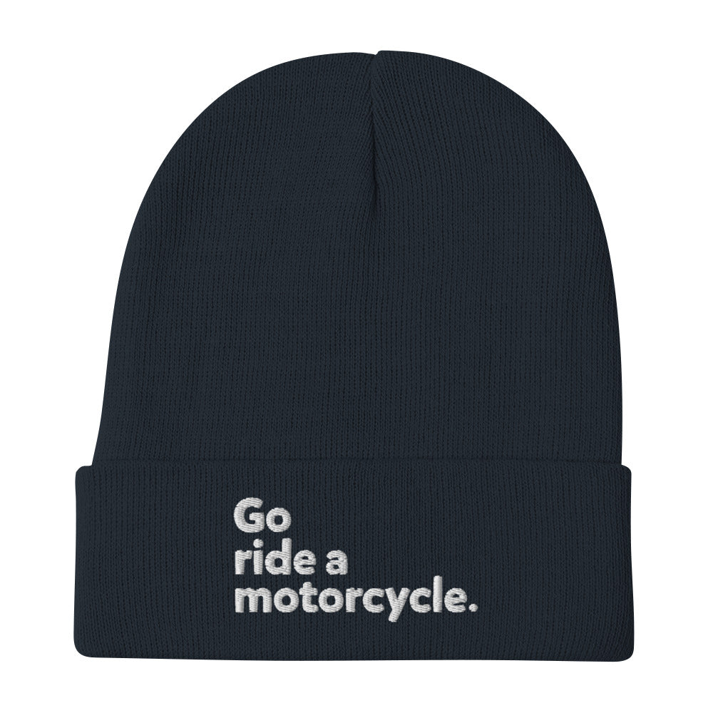 "Go ride a motorcycle" Embroidered Beanie
