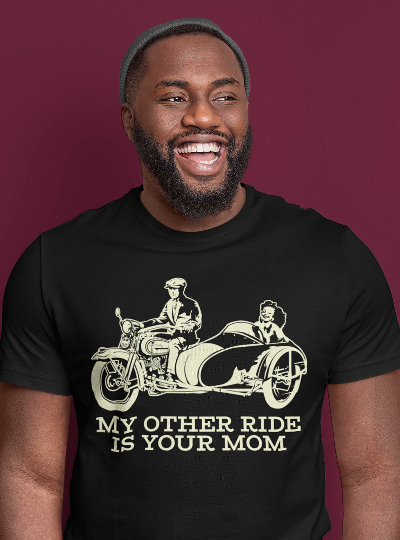 'My other ride is your Mom' Unisex T-shirt